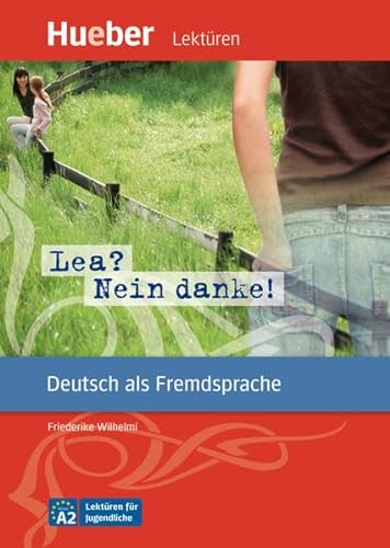 Lea? Nein danke!: Deutsch als Fremdsprache / Leseheft mit Audios online (Lektüren für Jugendliche) von Hueber Verlag