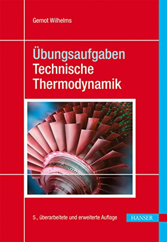 Übungsaufgaben Technische Thermodynamik