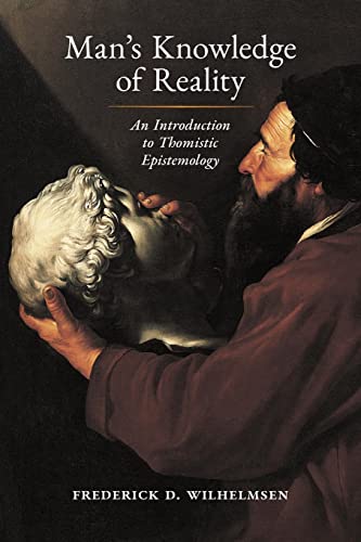 Man's Knowledge of Reality: An Introduction to Thomistic Epistemology von Angelico Press