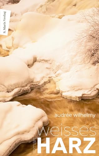 Weißes Harz: Roman | Atemberaubendes kanadisches Nature Writing. »Ein wunderschönes Werk, das uns in Brand versetzt.« – Magazine Voir