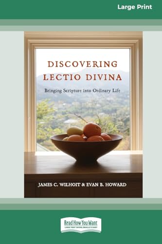 Discovering Lectio Divina: Bringing Scripture into Ordinary Life (16pt Large Print Format) von ReadHowYouWant