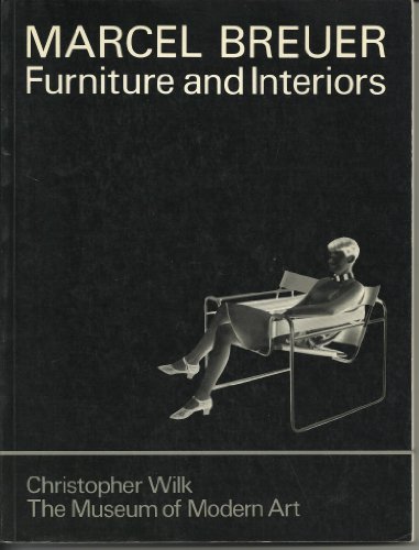 Marcel Breuer: Furniture and Interiors