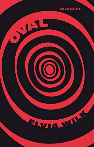 Oval: Roman von Secession Verlag