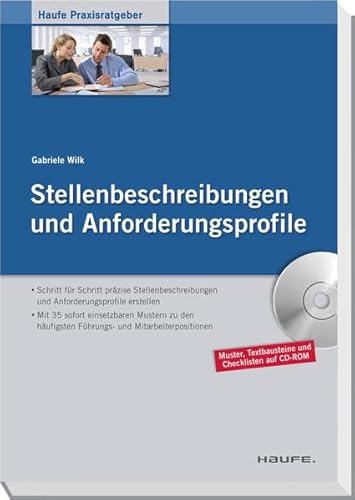 Stellenbeschreibungen und Anforderungsprofile: Schritt für Schritt präzise Stellenbeschreibungen und Anforderungsprofile erstellen. Mit 35 sofort ... Checklisten auf CD-ROM (Haufe Praxisratgeber)