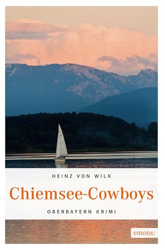Chiemsee-Cowboys: Oberbayern Krimi