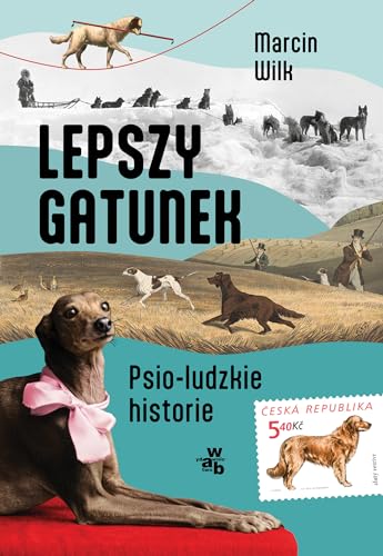 Lepszy gatunek Psio-ludzkie historie