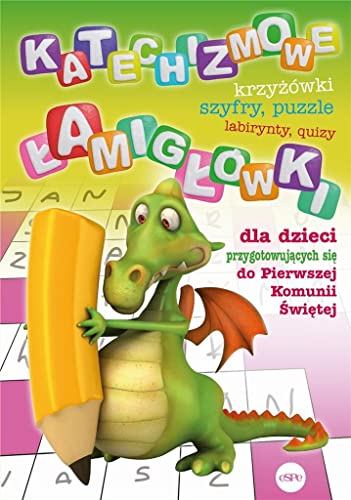 Katechizmowe łamigłówki dla dzieci przygotowujących się do Pierwszej Komunii Świętej Katechizmowe łamigłówki dla dzieci przygotowujących się do Pierwszej Komunii Świętej von eSPe