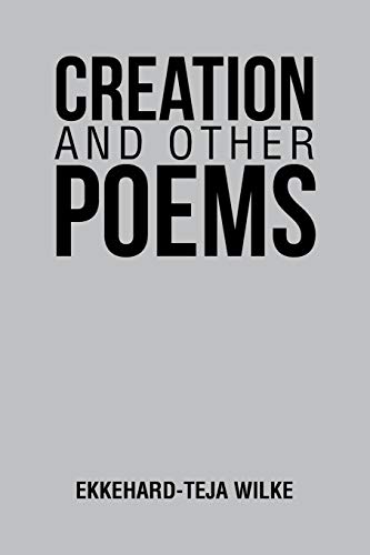 Creation and Other Poems von Xlibris Us