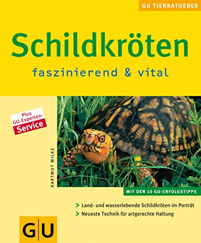 Schildkröten: faszinierend und vital von Gräfe und Unzer Verlag