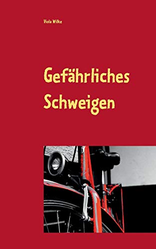 Gefährliches Schweigen
