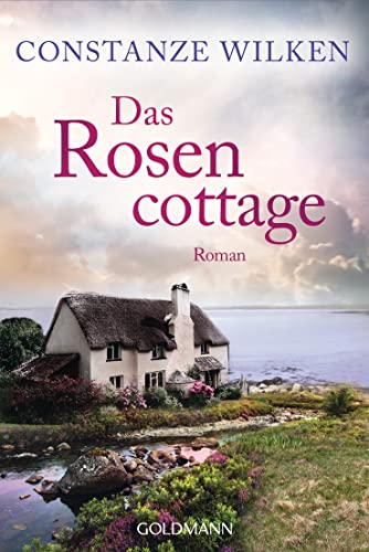 Das Rosencottage: Roman von Goldmann Verlag