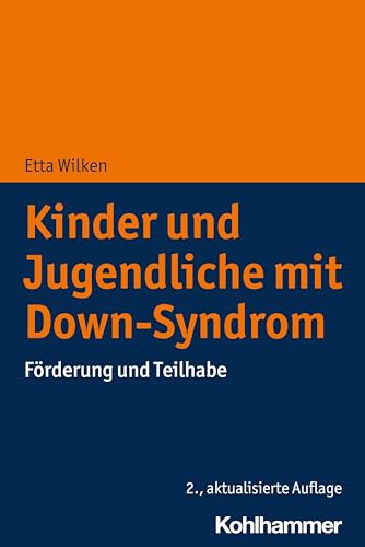 Kinder und Jugendliche mit Down-Syndrom: Förderung und Teilhabe von Kohlhammer