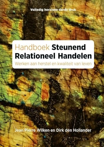 Handboek steunend relationeel handelen: Werken aan herstel en kwaliteit van leven Handboek steunend relationeel handelen: Werken aan herstel en kwaliteit van leven von SWP