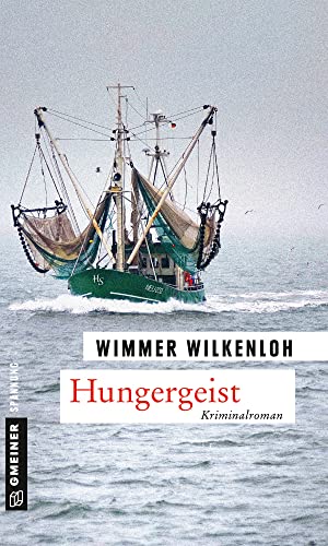 Hungergeist: Der sechste Fall für Jan Swensen (Hauptkommissar Jan Swensen) von Gmeiner Verlag
