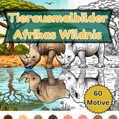 Malbuch Afrikas Wildtiere für Kinder – 60 große Motive zum Ausmalen: Löwen, Elefanten, Giraffen & mehr – Einfaches Malbuch für Kinder ab 4 Jahren | Tierwelt Afrikas entdecken & kreativ gestalten von Independently published