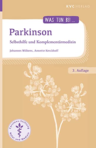 Parkinson: Selbsthilfe und Komplementärmedizin (Was tun bei) von KVC Verlag