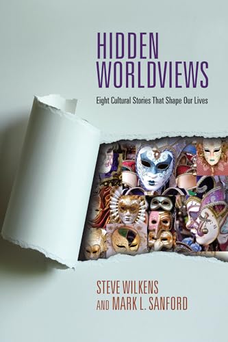 Hidden Worldviews: Eight Cultural Stories That Shape Our Lives von IVP Academic
