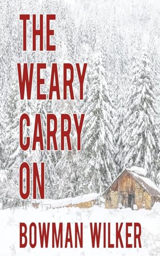 The Weary Carry On (A Constable Gus Albright Mystery, Band 0) von The Wild Rose Press