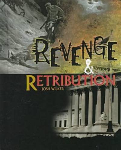 Revenge and Retribution (Crime, Justice and Punishment)
