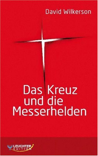 Das Kreuz und die Messerhelden
