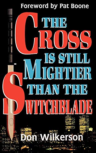 The Cross is Still Mightier Than the Switchblade von Destiny Image