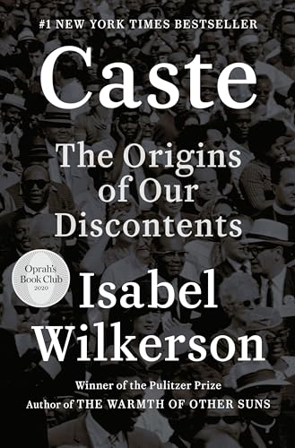 Caste: The Origins of Our Discontents