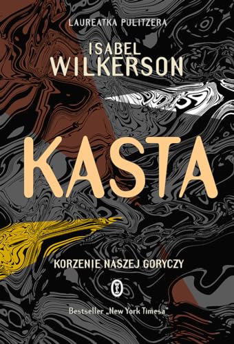 Kasta: Korzenie naszej goryczy
