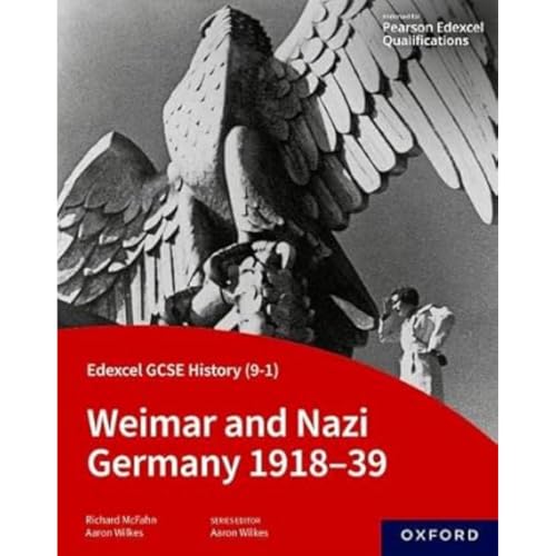 Edexcel GCSE History (9-1): Weimar and Nazi Germany 1918-39 Student Book