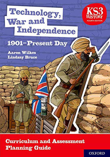 KS3 History 4th Edition: Technology, War and Independence 1901-Present Day Curriculum and Assessment Planning Guide von Oxford University Press