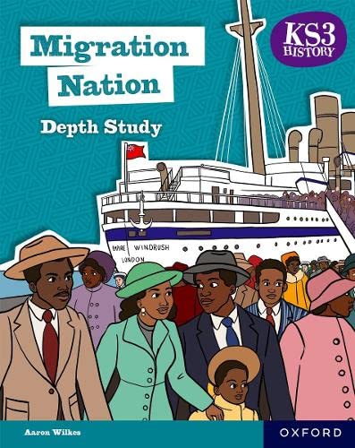 KS3 History Depth Study: Migration Nation Student Book Second Edition von Oxford University Press