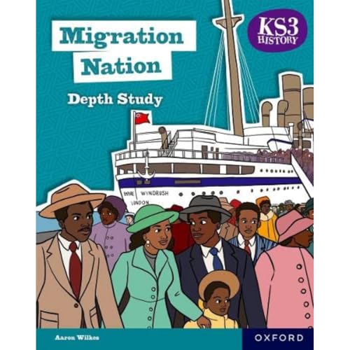 KS3 History Depth Study: Migration Nation Student Book Second Edition von Oxford University Press