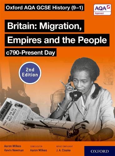Oxford AQA GCSE History (9-1): Britain: Migration, Empires and the People c790-Present Day Student Book Second Edition von Oxford University Press