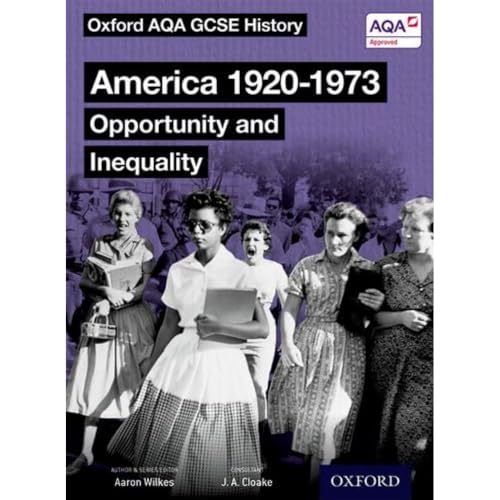 Oxford AQA GCSE History: America 1920-1973: Opportunity and Inequality Student Book Oxford AQA GCSE History: America 1920-1973: Opportunity and Inequality Student Book von OUP Oxford