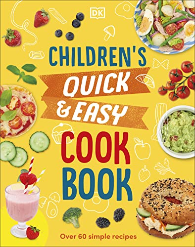 Children's Quick & Easy Cookbook: Over 60 Simple Recipes Children's Quick & Easy Cookbook: Over 60 Simple Recipes von DK Children