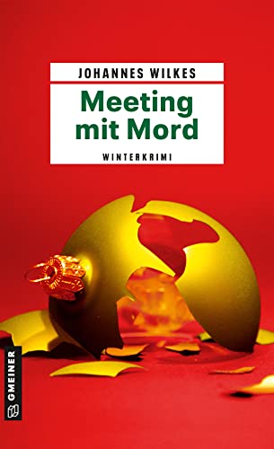 Meeting mit Mord: Kriminalroman (Kriminalromane im GMEINER-Verlag) (Kommissar Mütze) von Gmeiner Verlag