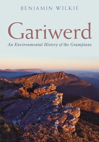 Gariwerd: An Environmental History of the Grampians von CSIRO Publishing