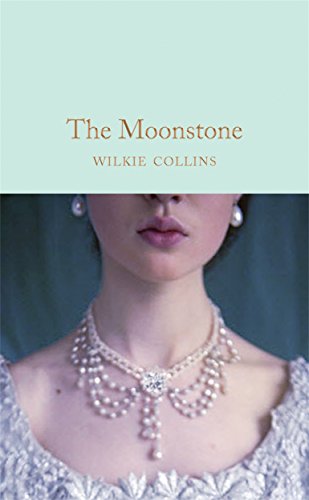 The Moonstone: Wilkie Collins (Macmillan Collector's Library)