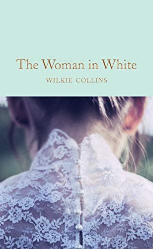 The Woman in White: Wilkie Collins (Macmillan Collector's Library, 160)
