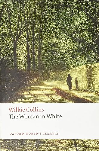 The Woman in White (Oxford World’s Classics)