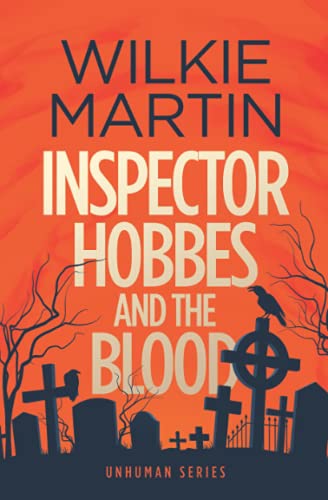 Inspector Hobbes and the Blood: unhuman I - A fast paced comedy crime fantasy: Comedy crime fantasy (unhuman 1) von Witcherley Book Company