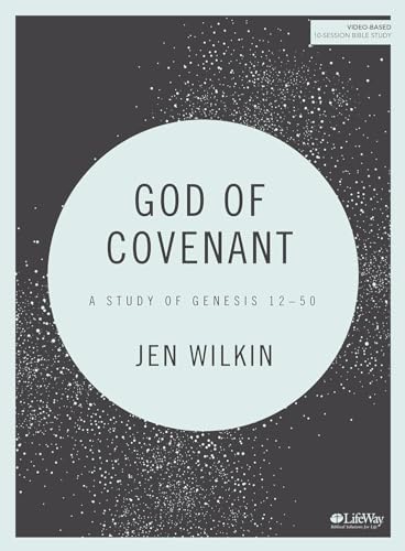 God of Covenant - Bible Study Book: A Study of Genesis 12-50 von LifeWay Press