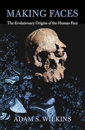 Making Faces: The Evolutionary Origins of the Human Face von Belknap Press