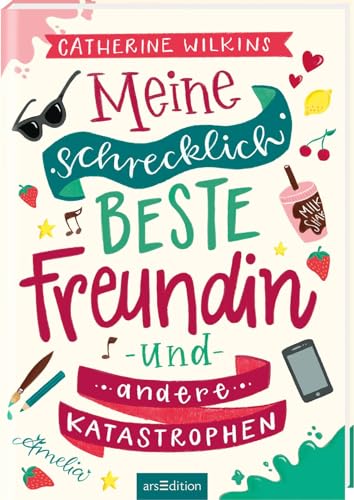 Meine schrecklich beste Freundin und andere Katastrophen (Meine schrecklich beste Freundin 1): Roman über Freundschaft, Individualität und den Mut, so zu sein, wie man ist | ab 10 Jahre