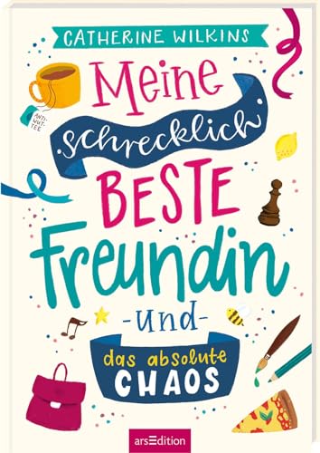 Meine schrecklich beste Freundin und das absolute Chaos (Meine schrecklich beste Freundin 2): Roman über Freundschaft, Individualität und den Mut, so zu sein, wie man ist | ab 10 Jahre