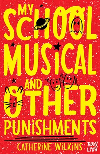 My School Musical and Other Punishments (Catherine Wilkins Series)