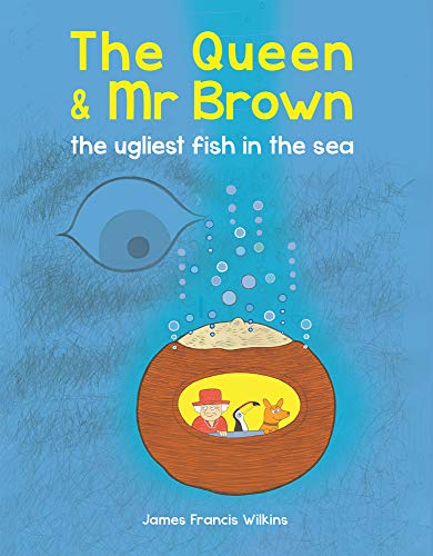 The Queen & MR Brown: The Ugliest Fish in the Sea