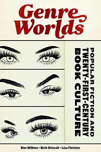 Genre Worlds: Popular Fiction and Twenty-First-Century Book Culture (Page and Screen) von University of Massachusetts Press