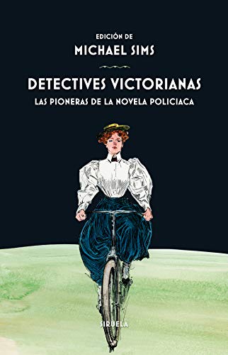 Detectives victorianas: Las pioneras de la novela policiaca (Libros del Tiempo, Band 357) von Siruela