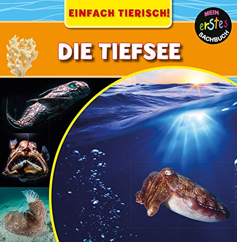 Die Tiefsee: EINFACH TIERISCH! von Ars Scribendi Verlag