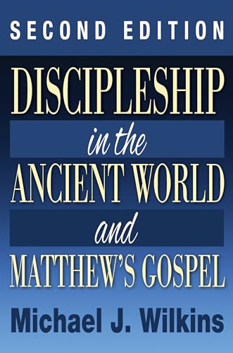 Discipleship in the Ancient World and Matthew's Gospel, Second Edition von Wipf & Stock Publishers